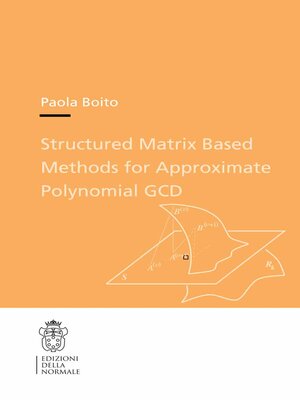 cover image of Structured Matrix Based Methods for Approximate Polynomial GCD
